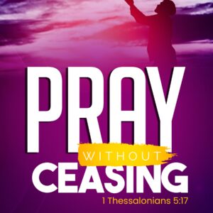Pray Ceasing